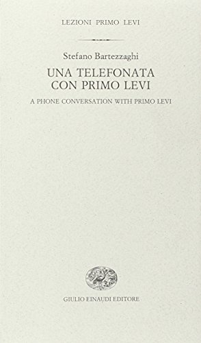 Una Telefonata Con Primo Levi-A Phone Conversation With Primo Levi. Ediz. Bilingue