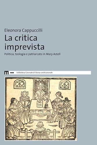 La Critica Imprevista. Politica, Teologia E Patriarcato In Mary Astell