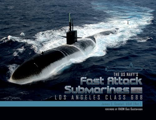 The Us Navy’S Fast Attack Submarines: Los Angeles Class 688 (1)