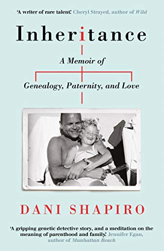 Inheritance: A Memoir Of Genealogy, Paternity, And Love