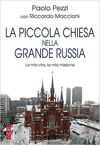 Piccola Chiesa Nella Grande Russia (La)