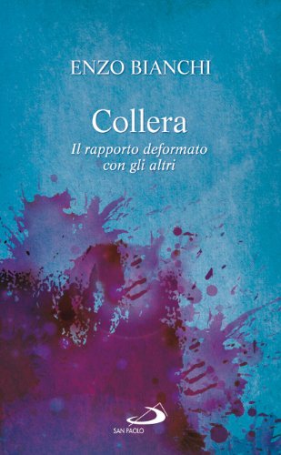 Collera. Il Rapporto Deformato Con Gli Altri