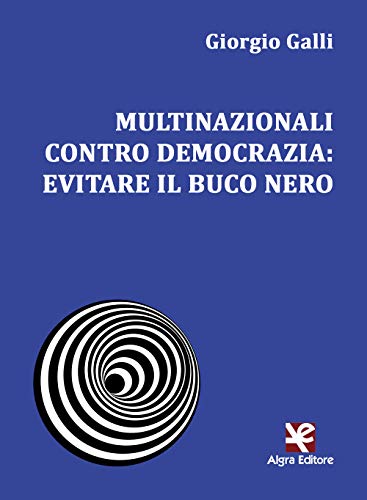 Multinazionali Contro Democrazia: Evitare Il Buco Nero