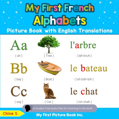 My First French Alphabets Picture Book With English Translations: Bilingual Early Learning & Easy Teaching French Books For Kids: 1
