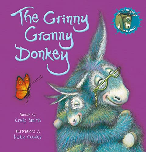 The Grinny Granny Donkey (Pb): The New Hilarious Picture Book In The #1 Bestselling Wonky Donkey Series!