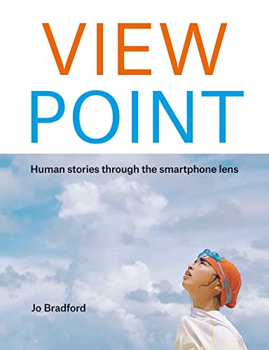 View Point: Human Stories Through The Smartphone Lens
