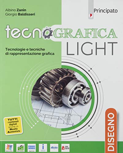 Tecnografica Light. Disegno. Con Autocad E Schede Disegno. Per Le Scuole Superiori. Con E-Book. Con Espansione Online