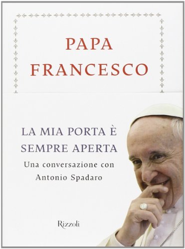 La Mia Porta È Sempre Aperta. Una Conversazione Con Antonio Spadaro