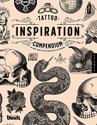 Tattoo Inspiration Compendium: An Image Archive For Tattoo Artists And Designers
