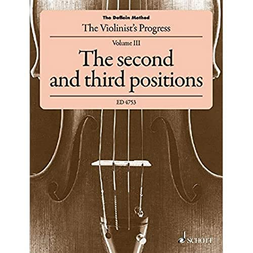 The Doflein Method 3 ( Second & Third Position ) Violon: The Violinist'S Progress. The Second And Third Positions. Volume 3. Violine.