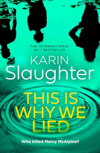 This Is Why We Lied: The Stunning New 2024 Crime Mystery Suspense Thriller From The No.1 Sunday Times Bestselling Author: Book 12