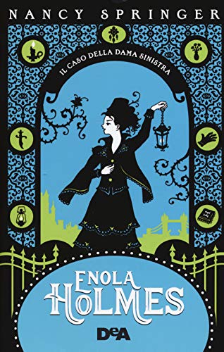 Il Caso Della Dama Sinistra. Enola Holmes (Vol. 2)