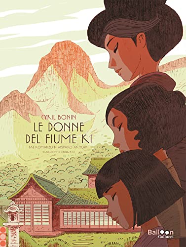 Le Donne Del Fiume Ki Dal Romanzo Di Sawako Ariyoshi
