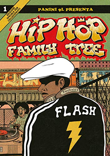 Hip-Hop Family Tree. Dagli Anni 70 Al 1981 (Vol. 1)