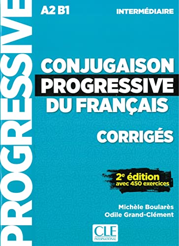Conjugaison Progressive Du Français. Niveau Intermédiaire - 2Ème Édition. Corrigés