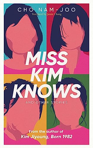 Miss Kim Knows And Other Stories: Cho Nam-Joo