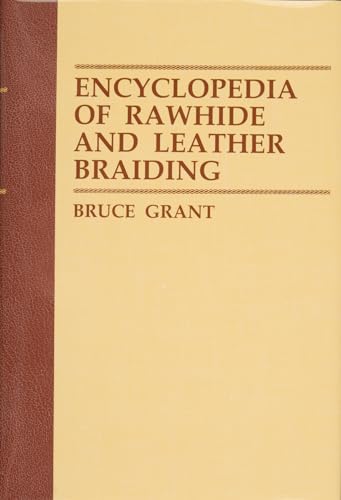Encyclopedia Of Rawhide And Leather Braiding.