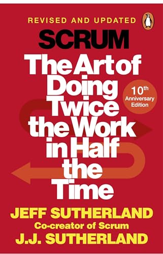 Scrum: The Art Of Doing Twice The Work In Half The Time