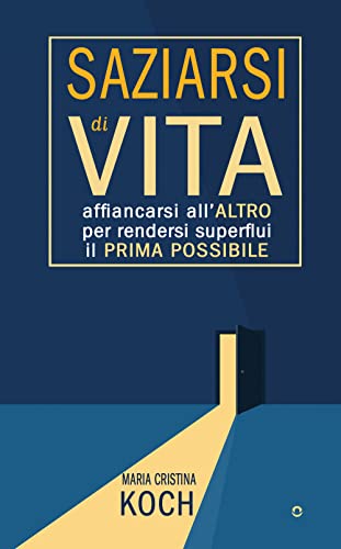 Saziarsi Di Vita. Affiancarsi All’Altro Per Rendersi Superflui Il Prima Possibile
