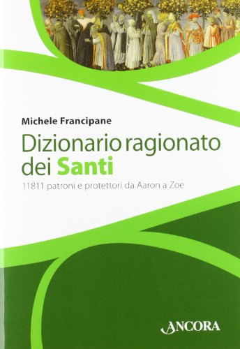 Dizionario Ragionato Dei Santi