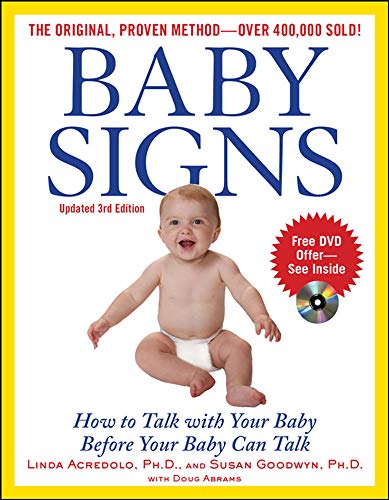 Baby Signs: How To Talk With Your Baby Before Your Baby Can Talk, Third Edition [Lingua Inglese]
