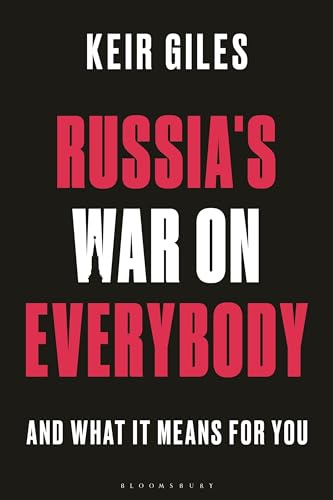 Russia'S War On Everybody: And What It Means For You