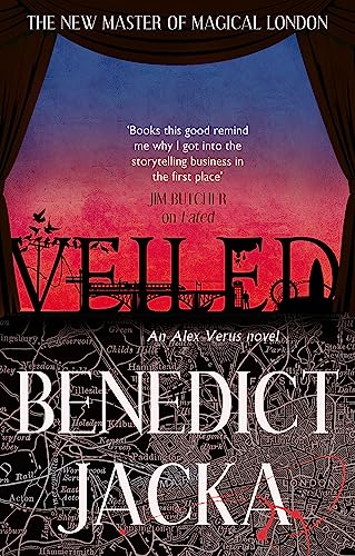 Veiled: An Alex Verus Novel From The New Master Of Magical London