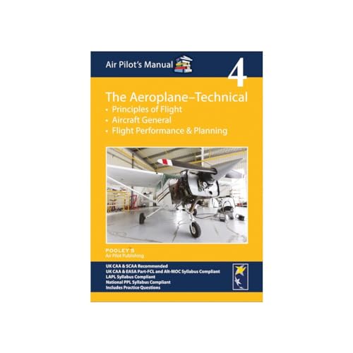 Air Pilot'S Manual - Aeroplane Technical - Principles Of Flight, Aircraft General, Flight Planning & Performance: Volume 4