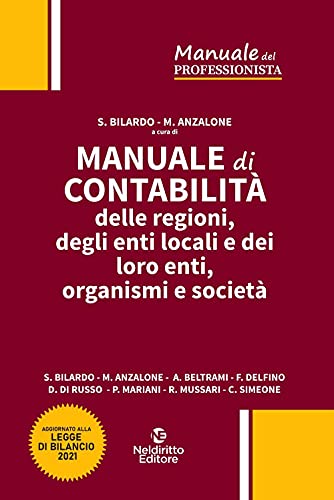 Manuale Di Contabilità Delle Regioni, Degli Enti Locali E Dei Loro Enti, Organismi E Società. Nuova Ediz.