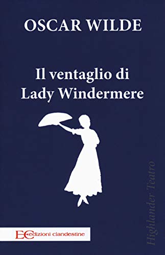 Il Ventaglio Di Lady Windermere