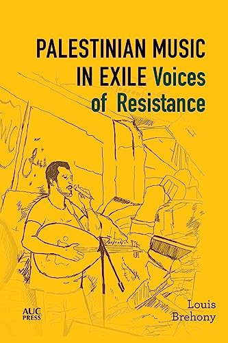 Palestinian Music In Exile: Voices Of Resistance
