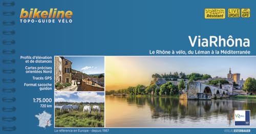 Viarhôna : Le Rhône À Vélo, Du Léman À La Méditerranée: 1/75 000