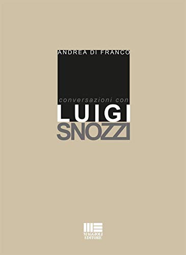 Conversazioni Con Luigi Snozzi