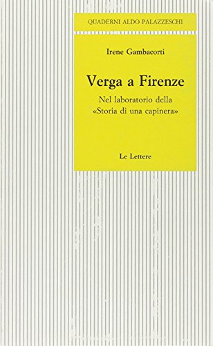Verga A Firenze. Nel Laboratorio Della" Storia Di Una Capinera"