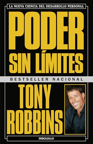 Poder Sin Límites: La Nueva Ciencia Del Desarrollo Personal / Unlimited Power : The New Science Of Personal Achievement