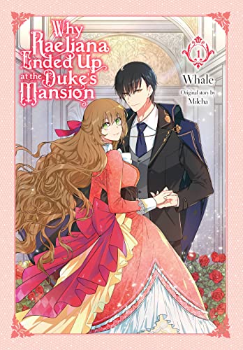 Why Raeliana Ended Up At The Duke'S Mansion 1: A His-And-Hers Contract