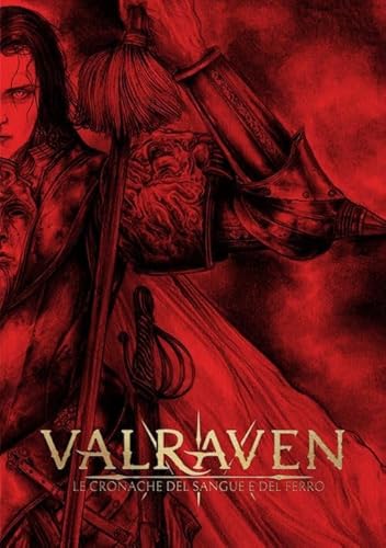 Le Cronache Del Sangue E Del Ferro. Valraven