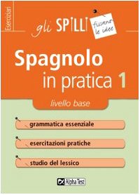 Spagnolo In Pratica. Livello Base (Vol. 1)