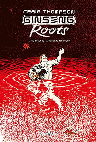 Ginseng Roots. Affondare Nei Ricordi (Libro 2)