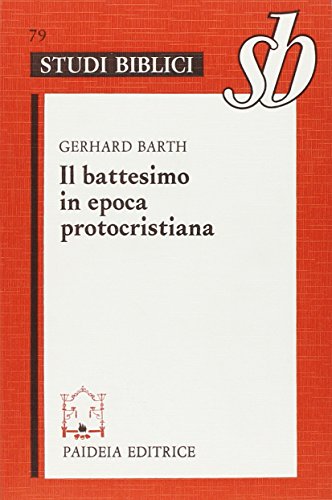 Il Battesimo In Epoca Protocristiana