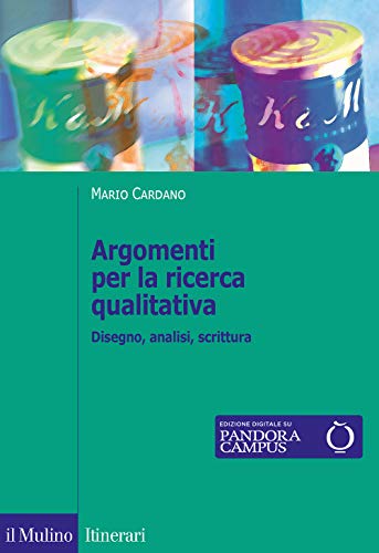 Argomenti Per La Ricerca Qualitativa. Disegno, Analisi, Scrittura