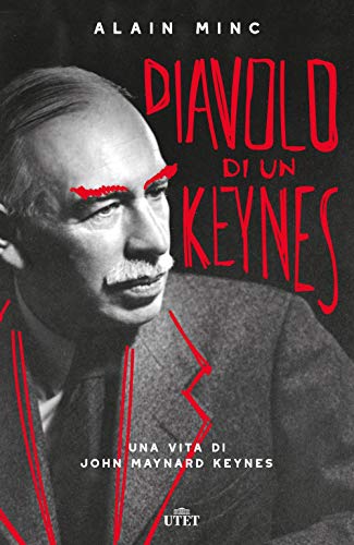 Diavolo Di Un Keynes. Una Vita Di John Maynard Keynes