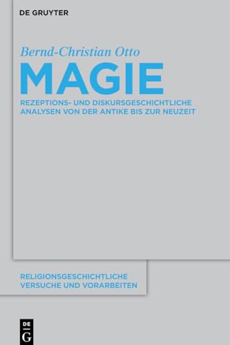 Magie: Rezeptions- Und Diskursgeschichtliche Analysen Von Der Antike Bis Zur Neuzeit: 57