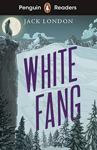 Penguin Readers Level 6: White Fang (Elt Graded Reader)