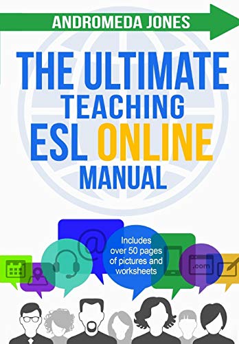 The Ultimate Teaching Esl Online Manual: Tools And Techniques For Successful Tefl Classes Online: Volume 3