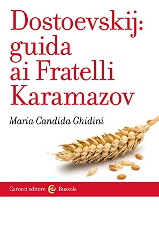 Dostoevskij: Guida Ai Fratelli Karamazov