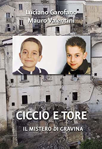 Ciccio E Tore. Il Mistero Di Gravina