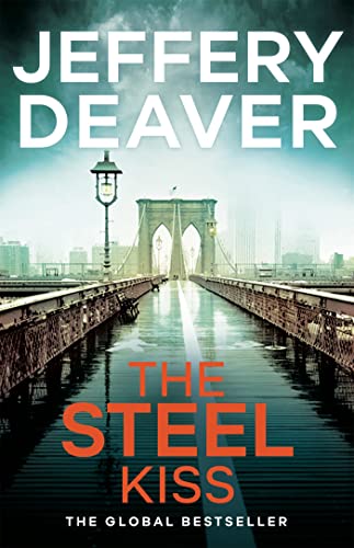 The Steel Kiss: Lincoln Rhyme Book 12