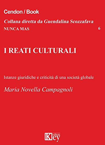 I Reati Culturali. Istanze Giuridiche E Criticità Di Una Società Globale
