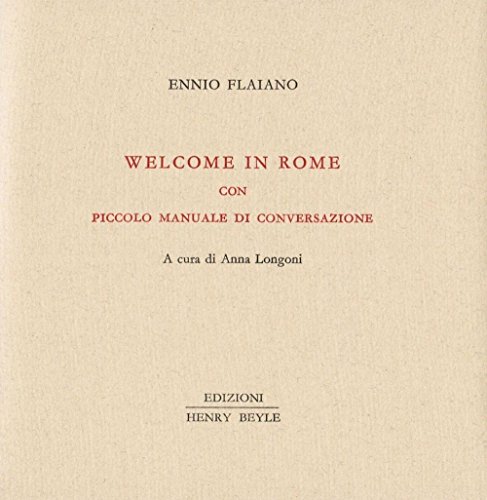 Welcome In Rome. Piccolo Manuale Di Conversazione